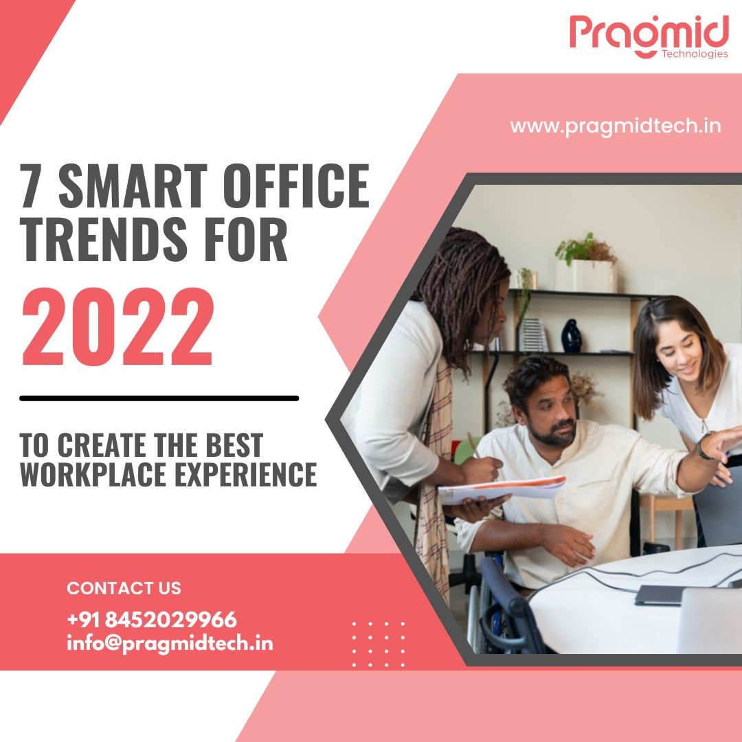 https://pragmidtech.in/wp-content/uploads/2022/11/7-Smart-Office-Trends-For-2022-1.jpg